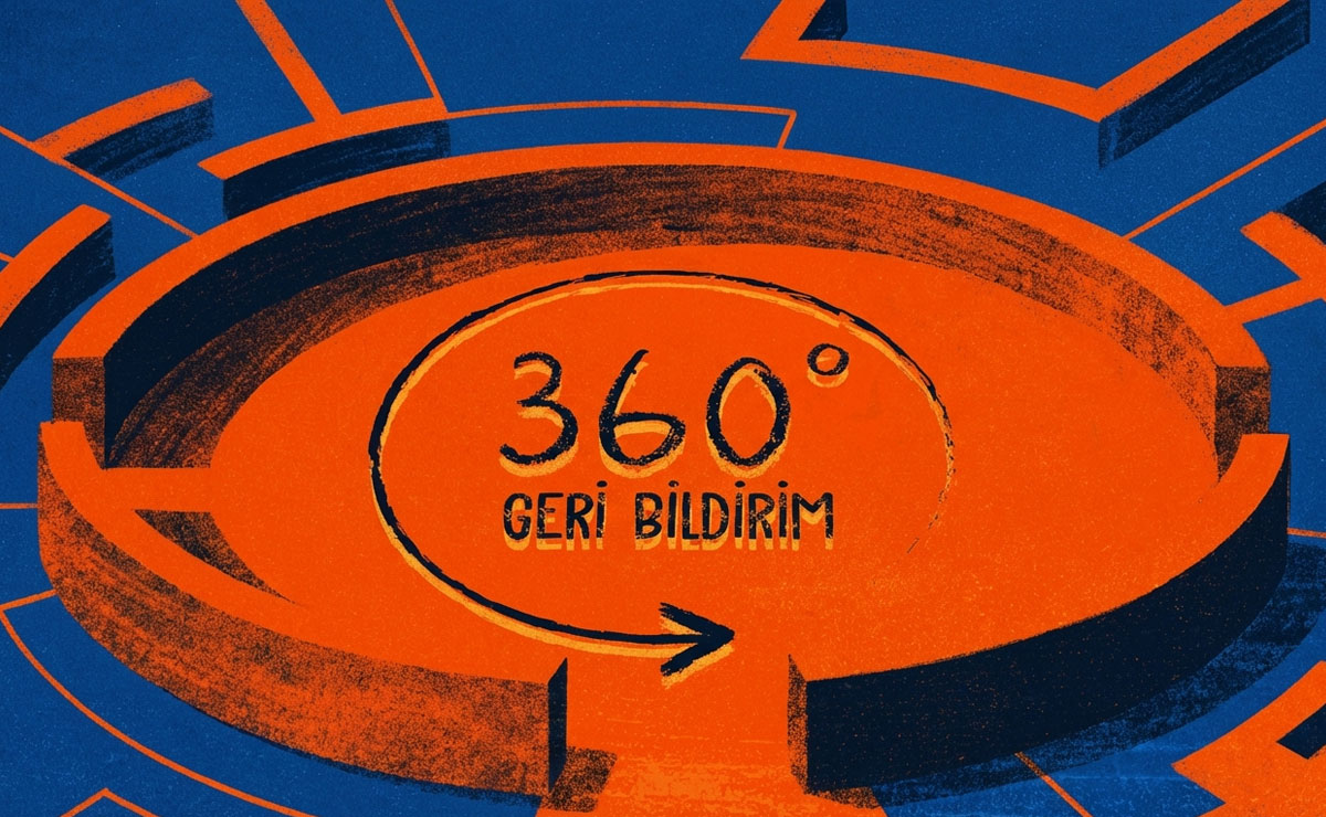 360 Derece Yetkinlik Değerlendirme Anketleri İşe Yarasın Diye...